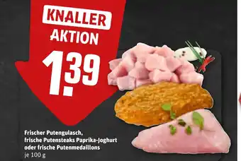 REWE DE Frischer Putengulasch, frische Putensteaks Paprika-Joghurt oder frische Putenmedaillons tilbud
