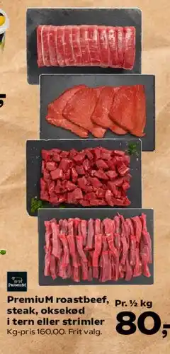 SuperBrugsen Premium roastbeef, steak, oksekød i tern eller strimler tilbud