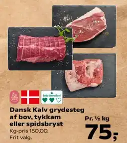 Kvickly Dansk Kalv grydesteg af bov, tykkam eller spidsbryst tilbud