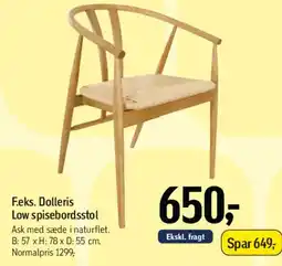 Føtex Dolleris low spisebordsstol tilbud