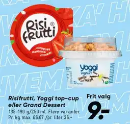 Bilka RisiFrutti / Yoggi top-cup eller Grand Dessert tilbud