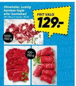 Bilka Oksehaler, Ludvig benløse fugle eller bankekød tilbud