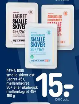 REMA 1000 REMA 1000 smalle skiver ost Lagret 45+, mellemlagret 30+ eller økologisk mellemlagret 45+ 150 g tilbud