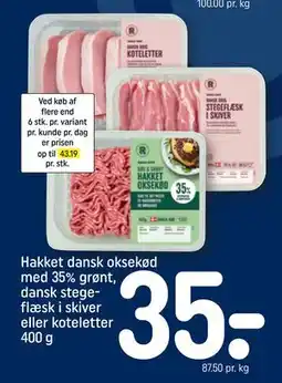 REMA 1000 Hakket dansk oksekød med 35% grønt, dansk stegeflæsk i skiver eller koteletter 400 g tilbud