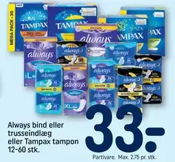 REMA 1000 Always bind eller trusseindlæg eller Tampax tampon 12-60 stk tilbud