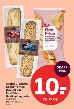 SPAR Gestus Ciabatta, Baguette med Havsalt eller First Price Hvidløgsbaguette tilbud