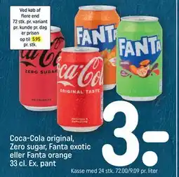 REMA 1000 Coca-Cola original, Zero sugar, Fanta exotic eller Fanta orange 33 cl. Ex. pant tilbud