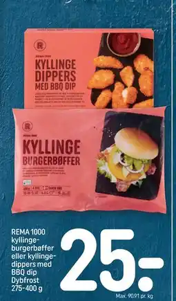 REMA 1000 REMA 1000 kyllingeburgerbøffer eller kyllingedippers med BBQ dip Dybfrost 275-400 g tilbud