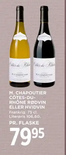 MENY M. CHAPOUTIER CÔTES-DURHÔNE RØDVIN ELLER HVIDVIN tilbud