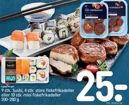 REMA 1000 9 stk. Sushi, 4 stk. store fiskefrikadeller eller 10 stk. mini fiskefrikadeller tilbud