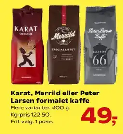 SuperBrugsen Karat, Merrild eller Peter Larsen formalet kaffe tilbud