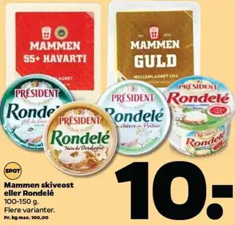 Netto Mammen Skiveost Eller Rondelé 100-150g tilbud