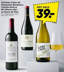 Bilka Chateau Cotes du Monplaisir / Côtes du Rhône / Le Havre de Paix tilbud