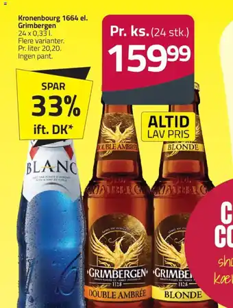 Kronenbourg 1664 el. Grimbergen