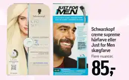 Føtex Schwarzkopf creme supreme hårfarve eller Just for Men skægfarve tilbud