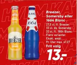 Bilka Breezer, Somersby eller 1664 Blanc tilbud