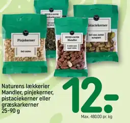 REMA 1000 Naturens lækkerier Mandler, pinjekerner, pistaciekerner eller græskarkerner tilbud