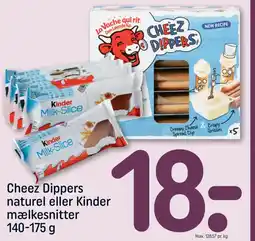 REMA 1000 Cheez Dippers naturel eller Kinder mælkesnitter tilbud