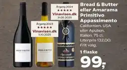 SuperBrugsen Bread & Butter eller Amarama Primitivo Appassimento tilbud