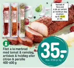 REMA 1000 Filet a la mørbrad med tomat & ramsløg, artiskok & hvidløg eller citron & persille 400-600 g tilbud