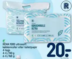 REMA 1000 REMA 1000 ultrasoft køkkenruller eller toiletpapir 4-lags 4 rl./740 g 6 rl./768 g tilbud