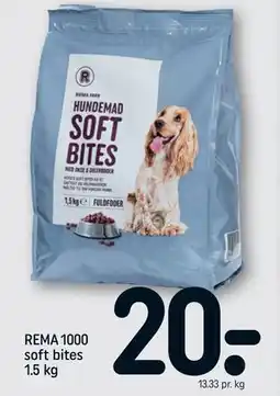 REMA 1000 REMA 1000 soft bites 1.5 kg tilbud