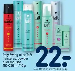 REMA 1000 Poly Swing eller Taft hairspray, powder eller mousse 150-250 ml/10 g tilbud
