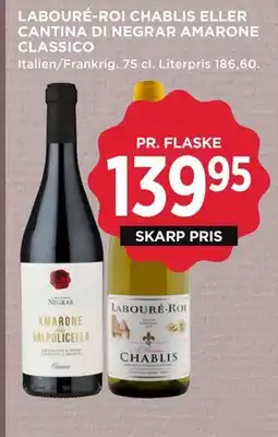 MENY LABOURÉ-ROI CHABLIS ELLER CANTINA DI NEGRAR AMARONE CLASSICO tilbud