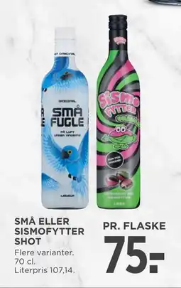 MENY SMÅ ELLER SISMOFYTTER SHOT tilbud