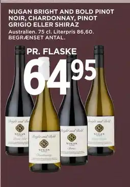 MENY NUGAN BRIGHT AND BOLD PIN0T NOIR, CHARDONNAY, PINOT GRIGIO ELLER SHIRAZ tilbud