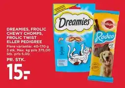 MENY DREAMIES, FROLIC CHEWY CHOMPS, FROLIC TWIST ELLER PEDIGREE tilbud