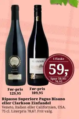 Dagli'Brugsen Ripasso Superiore Pagus Bisano eller Clarkson Zinfandel tilbud