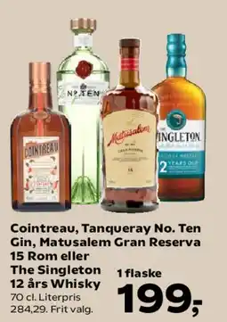 SuperBrugsen Cointreau, Tanqueray No. Ten, Matusalem Gran Reserva 15 Rom eller The Singleton 12 års Whisky tilbud
