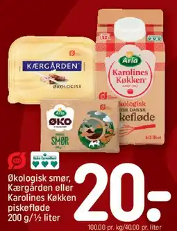 REMA 1000 Økologisk smør, Kærgården eller Karolines Køkken piskefløde tilbud