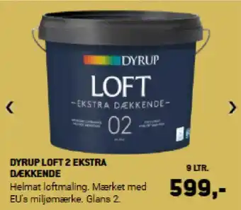 XL-BYG Dyrup Loft 2 ekstra dækkende tilbud