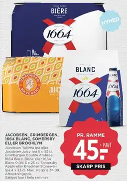 MENY JACOBSEN, GRIMBERGEN, 1664 BLANC, SOMERSBY ELLER BROOKLYN tilbud