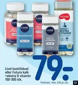 REMA 1000 Livol kosttilskud eller Futura kalk +ekstra D vitamin 150-300 stk tilbud