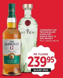 MENY TANQUERAY NO TEN GIN ELLER GLENLIVET SINGLE MALT 12 ÅRS WHISKY tilbud