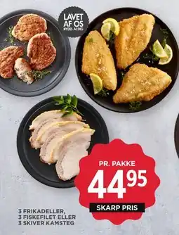 MENY 3 FRIKADELLER, 3 FISKEFILET ELLER 3 SKIVER KAMSTEG tilbud