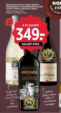 MENY ØKOLOGISK KRIYA PINOT GRIGIO, APASSIOΝΑΤΑ ΑΡΡASSIMENTO ELLER JOSÉ PITEIRA ALENTEJO TINTO tilbud