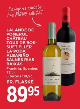 MENY LALANDE DE POMEROL CHÂTEAU TOUR DE BOSSUET ELLER LA PODA ALBARIÑO SALNÈS RIAS BAIXAS tilbud