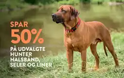 Plantorama Spar 50% på udvalgte Hunter halsbånd, seler og liner tilbud