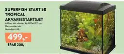 Plantorama Superfish Start 50 Tropical akvariestartsæt tilbud