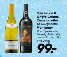 Bilka San Felice Il Grigio Chianti Classico eller La Burgondie Montagny tilbud