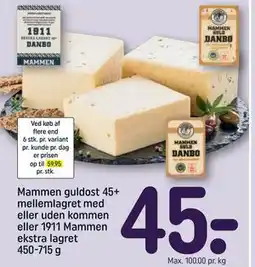 REMA 1000 Mammen guldost 45+ mellemlagret med eller uden kommen eller 1911 Mammen ekstra lagret 450-715 g tilbud
