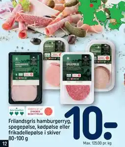 REMA 1000 Frilandsgris hamburgerryg, spegepølse, kødpølse eller frikadellepølse i skiver 80-100 g tilbud