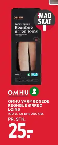 MENY OMHU VARMRØGEDE REGNBUE ØRRED LOINS tilbud