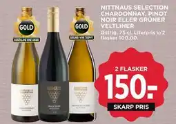 MENY NITTNAUS SELECTION CHARDONNAY, PINOT NOIR ELLER GRÜNER VELTLINER tilbud