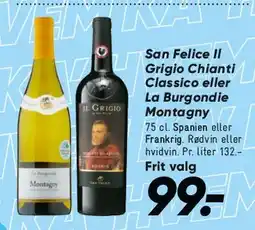 Bilka San Felice / Chianti Classico / La Bourgogne Montagnac tilbud
