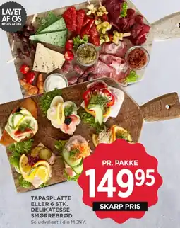 MENY Tapasplatte eller 6 stk. delikatesse- smørrebrød tilbud